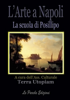 L'Arte a Napoli - La scuola di Posillipo 8899741115 Book Cover