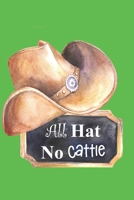 All Hat No Cattle 1671990382 Book Cover