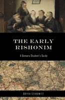 The Early Rishonim: A Gemara Student's Guide 1515168441 Book Cover