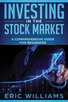 Investing in the Stock Market: A Comprehensive Guide for Beginners 1096832852 Book Cover