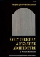 Early Christian and Byzantine Architecture 0807603384 Book Cover