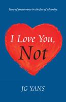 I Love You, Not 1504369890 Book Cover