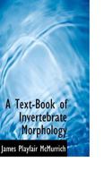 A Textbook Of Invertebrate Morphology 053049907X Book Cover
