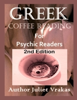 Greek Coffee Reading For Psychic Readers B0BPGL27QH Book Cover