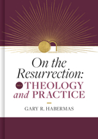 On the Resurrection, Volume 4: Theology and Practice (Volume 4) 1087778662 Book Cover