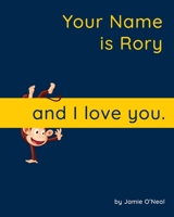 Your Name is Rory and I Love You: A Baby Book for Rory B09CRY49FY Book Cover