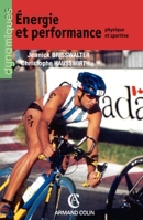 Énergie et performance physique et sportive: Efficience énergétique et performance motrice (French Edition) 2200262825 Book Cover