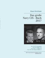 Das große Navy CIS - Buch 2017: Das NCIS TV-Serienbuch: Navy CIS Staffel 1-14 Navy CIS: L.A. Staffel 1-8 Navy CIS: New Orleans Staffel 1-2 3746017440 Book Cover