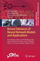 Recent Advances of Neural Network Models and Applications: Proceedings of the 23rd Workshop of the Italian Neural Networks Society (SIREN), May 23-25, Vietri sul Mare, Salerno, Italy 3319375202 Book Cover