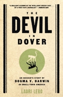 The Devil in Dover: An Insider's Story of Dogma v. Darwin in Small-town America 159558451X Book Cover