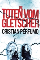 Die Toten vom Gletscher (Laura Badía ermittelt) (German Edition) B0GVMZXX1M Book Cover