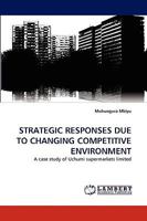 Strategic Responses Due to Changing Competitive Environment 3838357671 Book Cover