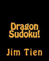 Dragon Sudoku!: Fun, Large Print Sudoku Puzzles 1482308304 Book Cover