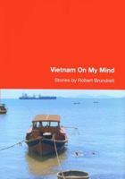 Vietnam On My Mind: Stories 159098739X Book Cover