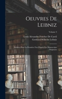 Oeuvres De Leibniz: Publiées Pour La Première Fois D'après Les Manuscripts Originaux; Volume 3 1018009477 Book Cover