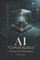 AI Governance - Primer & Practices B0HGD5T8CN Book Cover