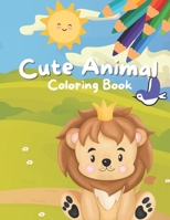 Animal Coloring Pages: Cute animal Coloring Book B0BJY9K388 Book Cover