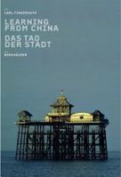 Learning from China: Das Tao der Stadt 3764369833 Book Cover