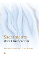 Sacraments After Christendom 071889622X Book Cover