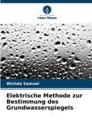 Elektrische Methode zur Bestimmung des Grundwasserspiegels 6630340655 Book Cover
