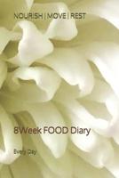 Nourish Move Rest: 8Week FOOD Diary 1072876086 Book Cover