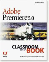 Adobe Premiere 5.0 Classroom in a Book 1568304676 Book Cover
