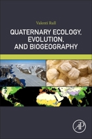 Quaternary Ecology, Evolution and Biogeography 0128204737 Book Cover
