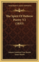 The Spirit Of Hebrew Poetry V2 1165796589 Book Cover