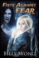 Fists Against Fear 1499701659 Book Cover