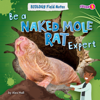 Be a Naked Mole Rat Expert B0DXKCV7V3 Book Cover