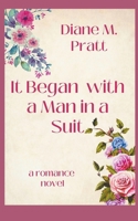 It Began with a Man in a Suit 1393652581 Book Cover