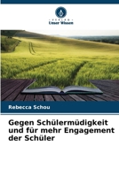 Gegen Schülermüdigkeit und für mehr Engagement der Schüler (German Edition) 6208376335 Book Cover