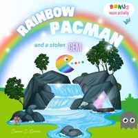 RAINBOW PACMAN AND A STOLEN GEM: Bonus: Maze Activity B0CGWPH49X Book Cover