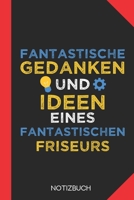 Fantastische Gedanken eines Friseurs: Notizbuch mit 120 Linierten Seiten im Format A5 (6x9 Zoll) 1712652931 Book Cover