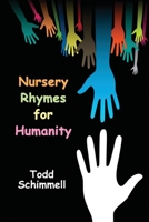 Nursery Rhymes for Humanity 0999558285 Book Cover