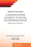 A Neurodiverse Journey in Social Entrepreneurship: Embracing the Spectrum (The Emergent Entrepreneur) 1916985246 Book Cover