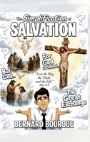 The Simplification of Salvation: Why Do We Need To Be Saved? What Are We Saved From? B0HF9FPKNX Book Cover