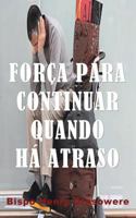 for�a para continuar quando h� atraso 150032003X Book Cover