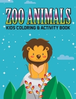 Zoo Animals Kids Coloring & Activity Book: Illustrations And Designs Of Zoo Animals For Children To Color, Coloring Activity Pages B08P2C69P7 Book Cover