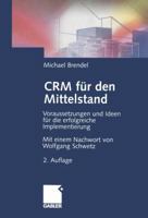 Crm Fur Den Mittelstand: Voraussetzungen Und Ideen Fur Die Erfolgreiche Implementierung 3322828727 Book Cover