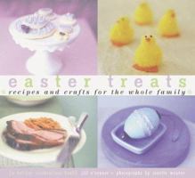 Easter Treats: Recipes and Crafts for the Whole Family 0811823849 Book Cover