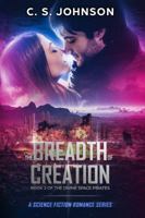 The Breadth of Creation: Science Fiction Romance Series 1544763344 Book Cover