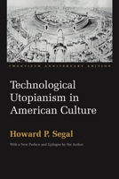 Technological Utopianism in American Culture 0226744388 Book Cover