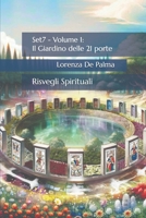 Set7 - Volume 1: Il Giardino delle 21 porte: Risvegli Spirituali (Il Giardino delle 21 porte - Ricercatori spirituali) (Italian Edition) B0DTV31154 Book Cover