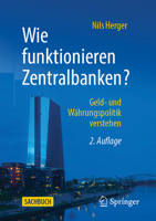 Wie funktionieren Zentralbanken?: Geld- und Währungspolitik verstehen (German Edition) 3658499699 Book Cover