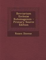 Breviarium Ecclesiæ Rotomagensis 1293333530 Book Cover