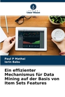 Ein effizienter Mechanismus f�r Data Mining auf der Basis von Item Sets Features 6204171496 Book Cover