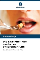 Die Krankheit der modernen Unterernährung (German Edition) 6630186796 Book Cover