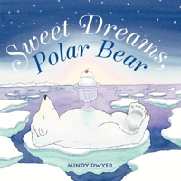 Sweet Dreams, Polar Bear 0882405551 Book Cover