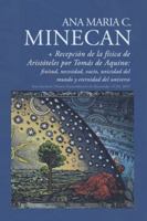 Tesis doctoral | Recepción de la física de Aristóteles por Tomás de Aquino: finitud, necesidad, vacío, unicidad del mundo y eternidad del universo B0G2WTRVGC Book Cover